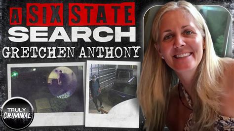 gretchen anthony camera footage|Searching for Gretchen Anthony: The evidence